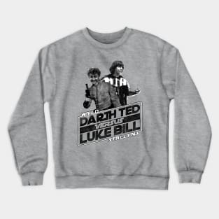 Darth Ted Vs Luke Bill v. 2tone version Crewneck Sweatshirt